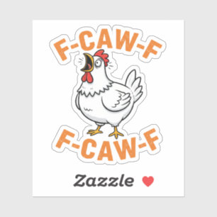 F-Caw-F Funny Chicken Humour F-Caw-F Quote Rooster