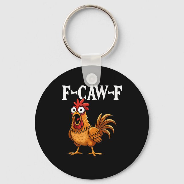 F-Caw-F Funny Chicken Humour F-Caw-F Quote Rooster Keychain (Front)