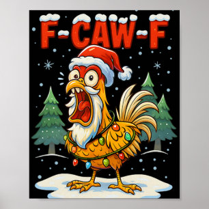 F-caw-f Funny Chicken Humour F-caw-f Quote Rooster Poster