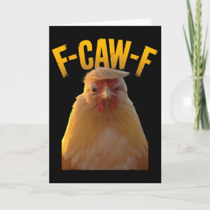 F-caw-f Funny Chicken Humour F-caw-f Quote Trump Card