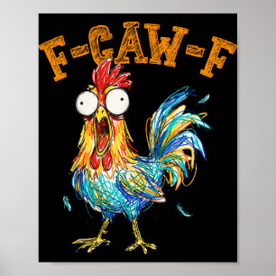 F-caw-f Funny Chicken Humour Quote Rooster Meme _2 Poster