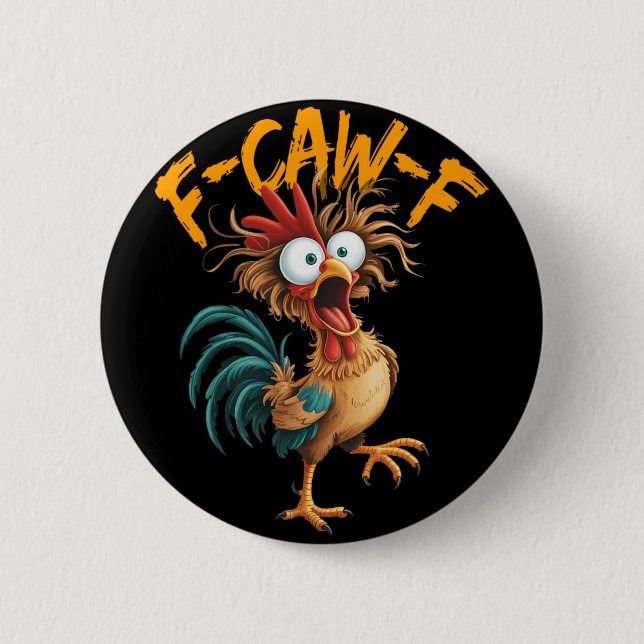 F-caw-f Funny Chicken Humour Quote Rooster Meme _4 2 Inch Round Button (Front)
