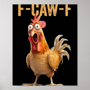 F-caw-f Funny Chicken Humour Quote Rooster Meme _8 Poster