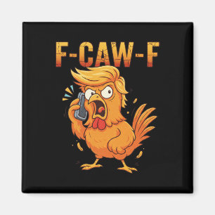 F-caw-f Funny Chicken Humour Quote Rooster Meme An Magnet