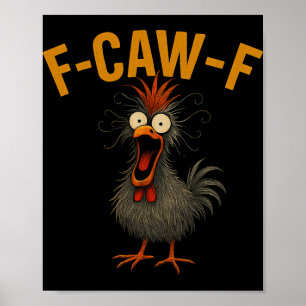 F-caw-f Funny Chicken Humour Quote Rooster Meme Cr Poster