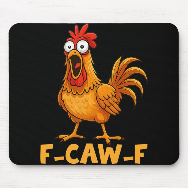 F-caw-f Funny Chicken Humour Quote Rooster Meme Fu Mouse Pad (Front)