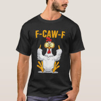 F-Caw-F Funny Chicken Humour Quote Rooster Meme
