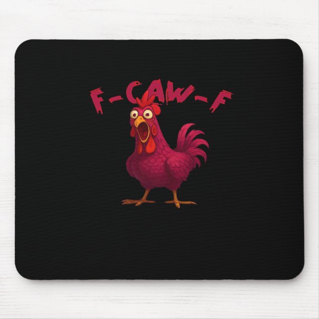 F-Caw-F Funny Chicken Humour Rooster Meme Creative Mouse Pad (Front)