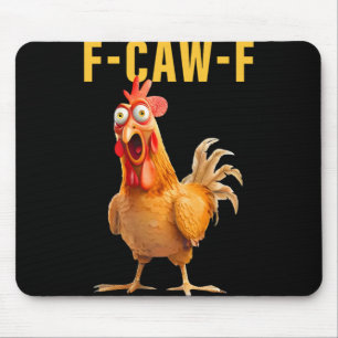 F-caw-f Funny Chicken Humour Rooster Meme Saying Q Mouse Pad