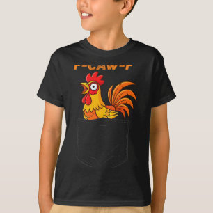 F-caw-f Funny Chicken Pocket Humour Quote Rooster T-Shirt