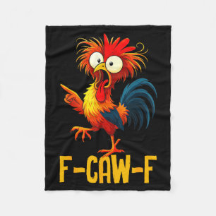 F-caw-f Funny Chicken Quote Kaw Meme F Caw F Men F Fleece Blanket