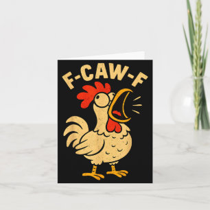 F Caw F Funny Chicken Rooster Men Women  Card