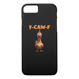 F-Caw-F Funny Chicken Saying Rooster Meme Sarcasti Case-Mate iPhone Case