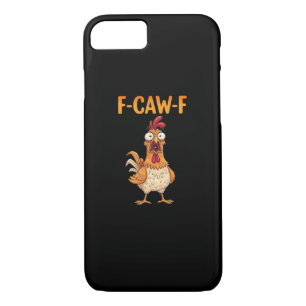 F-Caw-F Funny Chicken Saying Rooster Meme Sarcasti Case-Mate iPhone Case