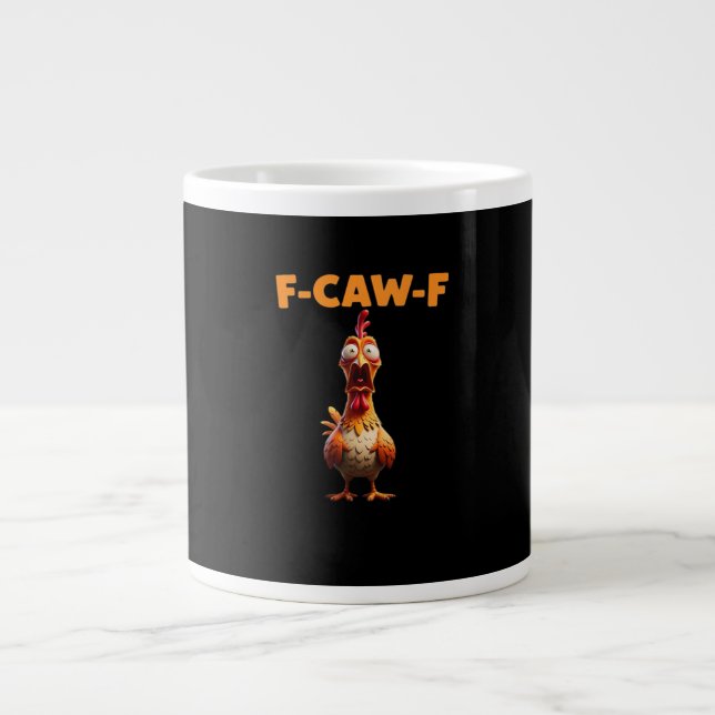 F-Caw-F Funny Chicken Saying Rooster Meme Sarcasti Large Coffee Mug (Front)
