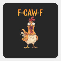 F-Caw-F Funny Chicken Saying Rooster Meme Sarcasti