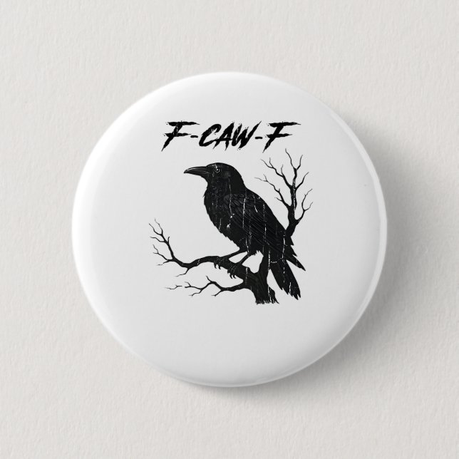 F-Caw-F Funny Crow 2 Inch Round Button (Front)