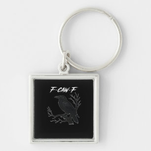 F-Caw-F Funny Crow Aesthetic Casual Keychain