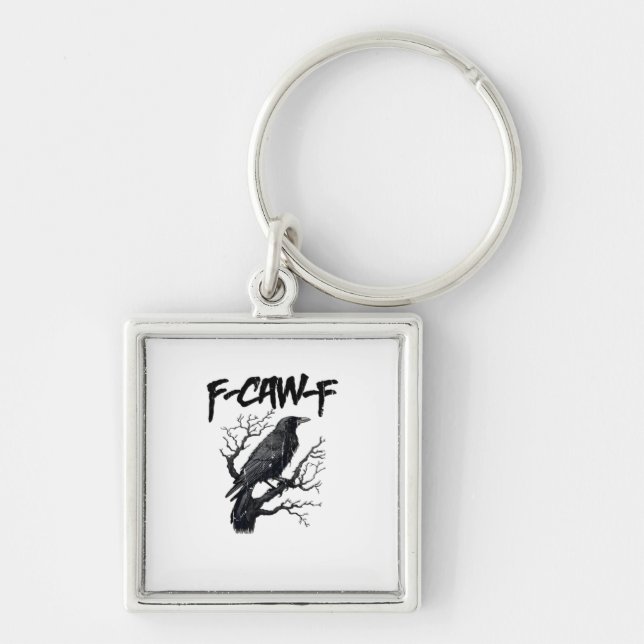 F-Caw-F Funny Crow Essential Cool Unique Keychain (Front)
