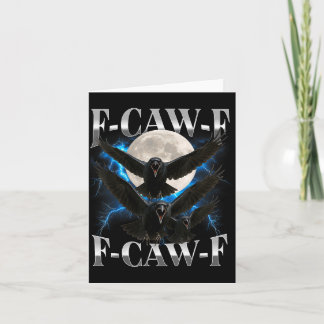 F-caw-f Funny Crow Funny Adult Humour Gothic F Caw Card