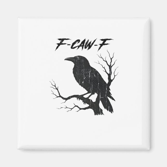 F-Caw-F Funny Crow Magnet (Front)