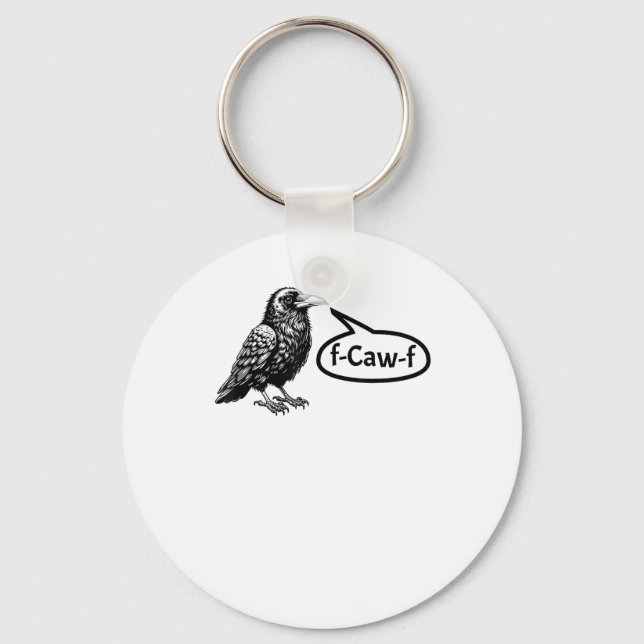 F-Caw-F Funny Crow Raven Pun F-Off Subtle F-Bomb Keychain (Front)