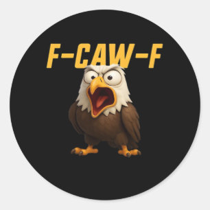 F-Caw-F Funny F-Caw-F Gear Creative Style Classic Round Sticker