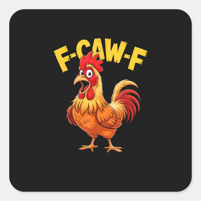 F-Caw-F Funny Humor Quote Rooster Meme Chicken Lov Square Sticker (Front)