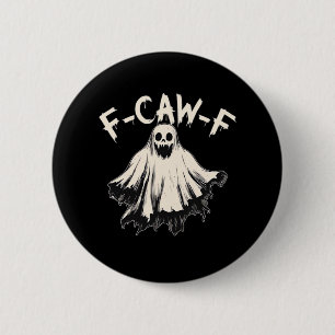 F-Caw-F Funny Humour Cool Unique 2 Inch Round Button