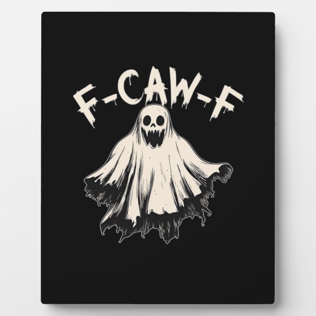 F-Caw-F Funny Humour Cool Unique Plaque (Front)