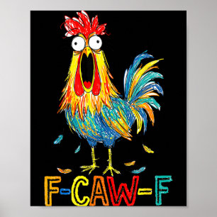 F-caw-f Funny Idea For Work F Caw F Funny Office C Poster