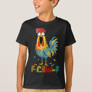 F-caw-f Funny Idea For Work F Caw F Funny Office C T-Shirt