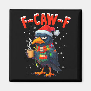 F-caw-f Funny Idea For Work Humor Craw Coffee  Magnet