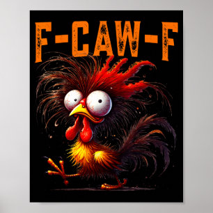 F-caw-f Funny Idea For Work Humor Rooster Coffee  Poster