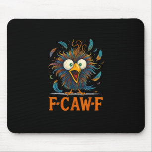F-Caw-F Funny Messy Chicken Bird Rooster F-Caw-F M Mouse Pad