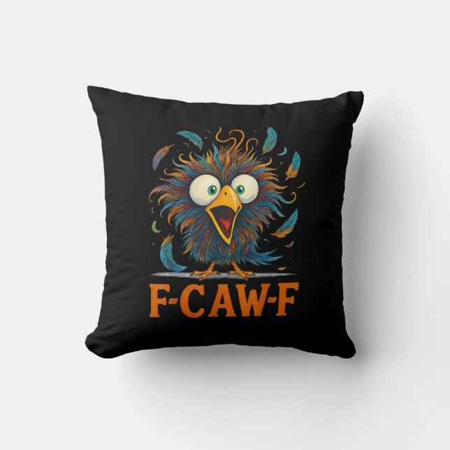F-Caw-F Funny Messy Chicken Bird Rooster F-Caw-F M Throw Pillow (Front)