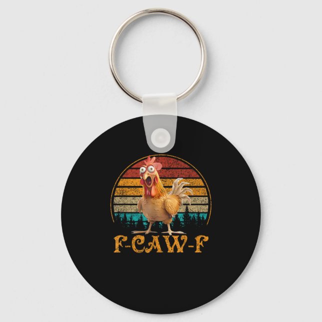 F-Caw-F Funny Quote Chicken Meme F-Caw-F Keychain (Front)