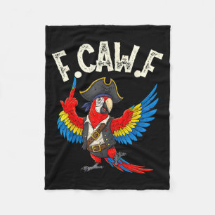 F Caw F Funny Rate Macaw Parrot Meme For Adults Fleece Blanket
