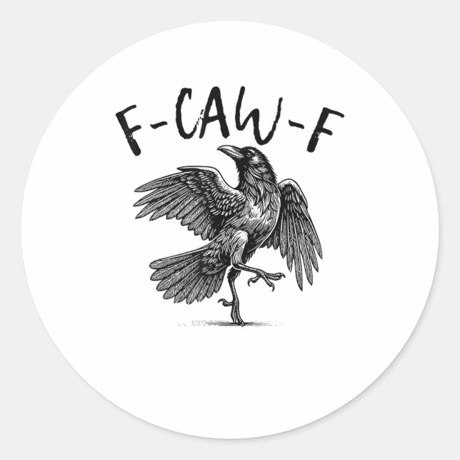F-Caw-F Funny Raven Crow Spooky Season Creative Ca Classic Round Sticker (Front)