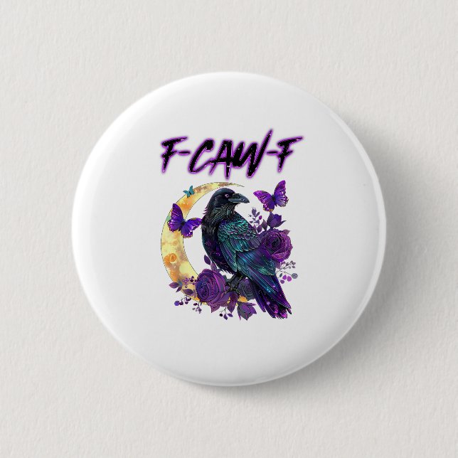 F-Caw-F Funny Raven Crow Spooky Season Halloween C 2 Inch Round Button (Front)