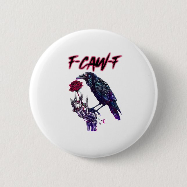 F-Caw-F Funny Raven Crow Spooky Season Halloween R 2 Inch Round Button (Front)