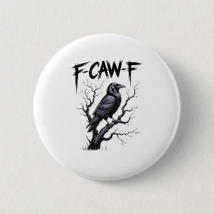 F-Caw-F Funny Raven Crow Spooky Season Halloween V 2 Inch Round Button