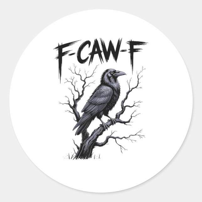 F-Caw-F Funny Raven Crow Spooky Season Halloween V Classic Round Sticker (Front)