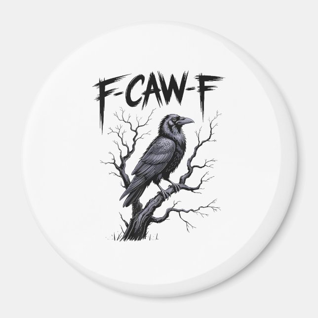 F-Caw-F Funny Raven Crow Spooky Season Halloween V Magnet (Front)