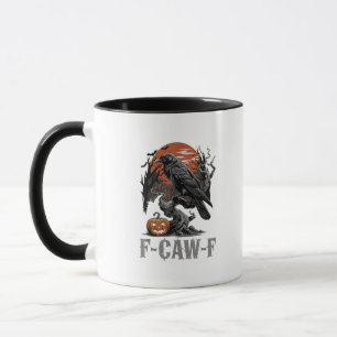 F-Caw-F Funny Raven Gothic Crow Bird Halloween Tre Mug