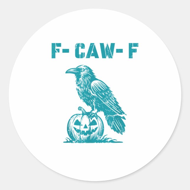 F-Caw-F Funny Raven Gothic Crow Retro Classic Classic Round Sticker (Front)
