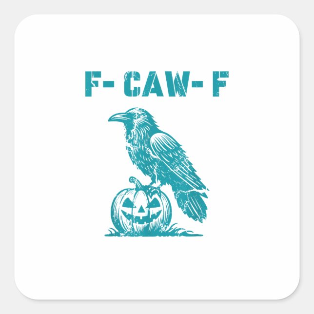 F-Caw-F Funny Raven Gothic Crow Retro Classic Square Sticker (Front)