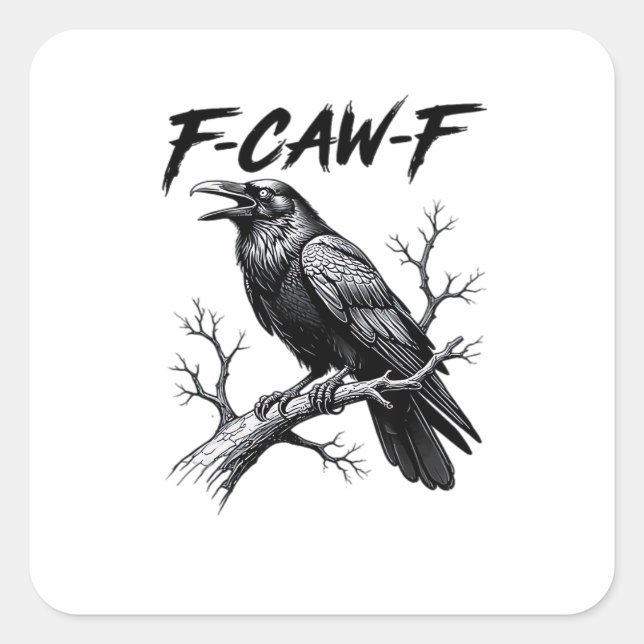 F-Caw-F Funny Raven Pun F-Caw-F Creative Graphic Square Sticker (Front)