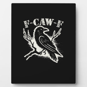 F-Caw-F Funny Raven Vintage Crow Sarcastic Humor C Plaque