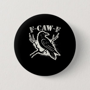 F-Caw-F Funny Raven Vintage Crow Sarcastic Humour 2 Inch Round Button